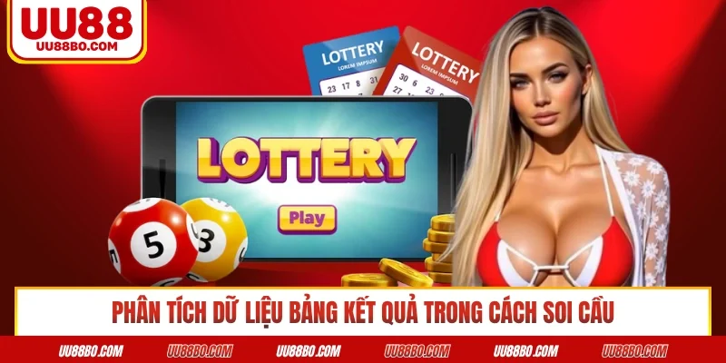 Phân tích dữ liệu bảng kết quả trong cách soi cầu