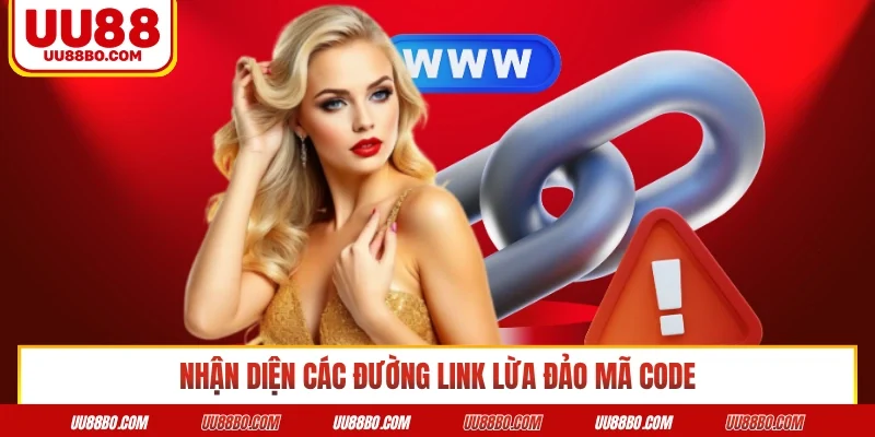 Nhận diện các đường link lừa đảo mã code 