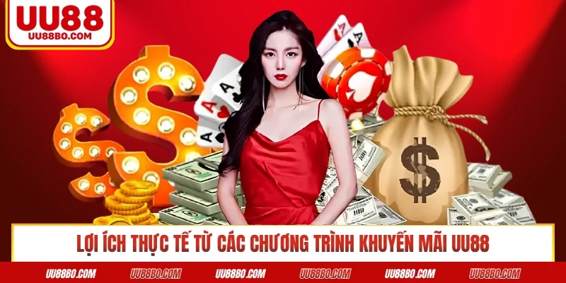 Lợi ích thực tế từ các chương trình khuyến mãi UU88