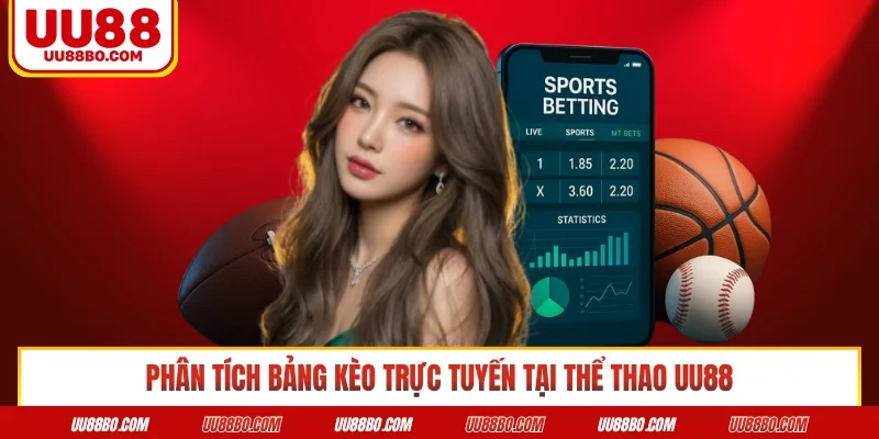Phân tích bảng kèo trực tuyến tại thể thao UU88 